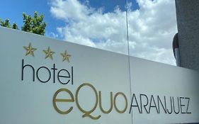 Hotel Equo Aranjuez