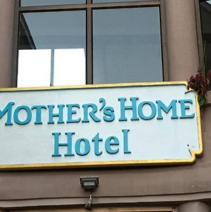 Mother'S Home Hotel photos Exterior